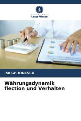 Ionescu | Währungsdynamik flection und Verhalten | Buch | 978-620-453616-3 | sack.de
