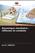 Ionescu |  Dynamique monétaire : réflexion et conduite | Buch |  Sack Fachmedien