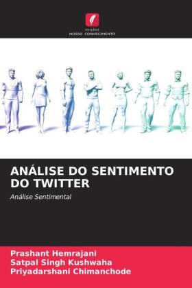 Hemrajani / Kushwaha / Chimanchode |  ANÁLISE DO SENTIMENTO DO TWITTER | Buch |  Sack Fachmedien