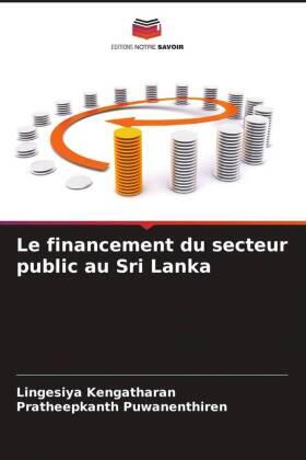 Kengatharan / Puwanenthiren | Le financement du secteur public au Sri Lanka | Buch | 978-620-454552-3 | sack.de