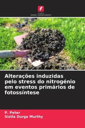 Peter / Murthy |  Alterações induzidas pelo stress do nitrogénio em eventos primários de fotossíntese | Buch |  Sack Fachmedien