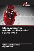 Khan / Kaushik |  Interrelazione tra malattie cardiovascolari e parodontali | Buch |  Sack Fachmedien
