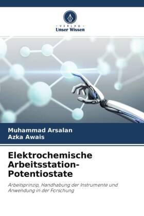 Arsalan / Awais |  Elektrochemische Arbeitsstation-Potentiostate | Buch |  Sack Fachmedien