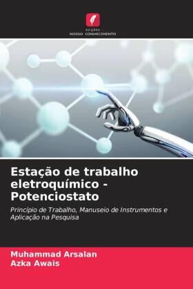 Arsalan / Awais |  Estação de trabalho eletroquímico - Potenciostato | Buch |  Sack Fachmedien
