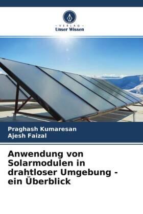Kumaresan / Faizal |  Anwendung von Solarmodulen in drahtloser Umgebung - ein Überblick | Buch |  Sack Fachmedien