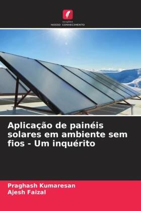 Kumaresan / Faizal |  Aplicação de painéis solares em ambiente sem fios - Um inquérito | Buch |  Sack Fachmedien