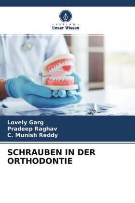 Garg / Raghav / Reddy |  SCHRAUBEN IN DER ORTHODONTIE | Buch |  Sack Fachmedien
