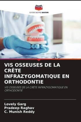 Garg / Raghav / Reddy |  VIS OSSEUSES DE LA CRÊTE INFRAZYGOMATIQUE EN ORTHODONTIE | Buch |  Sack Fachmedien