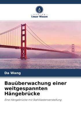 Wang |  Bauüberwachung einer weitgespannten Hängebrücke | Buch |  Sack Fachmedien
