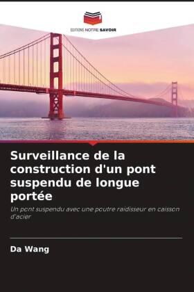 Wang |  Surveillance de la construction d'un pont suspendu de longue portée | Buch |  Sack Fachmedien