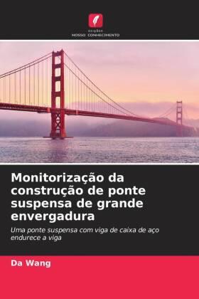 Wang |  Monitorização da construção de ponte suspensa de grande envergadura | Buch |  Sack Fachmedien
