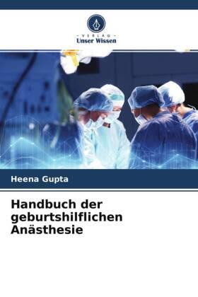 Gupta |  Handbuch der geburtshilflichen Anästhesie | Buch |  Sack Fachmedien