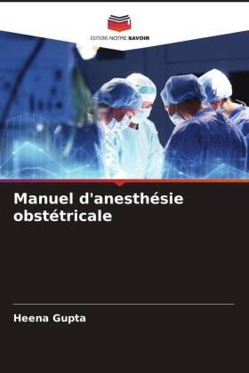 Gupta |  Manuel d'anesthésie obstétricale | Buch |  Sack Fachmedien