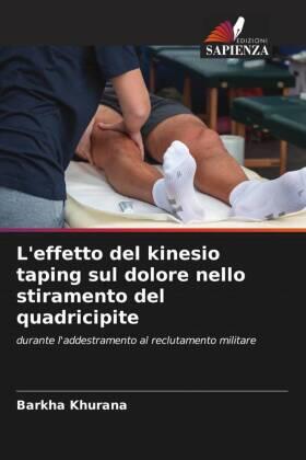 Khurana |  L'effetto del kinesio taping sul dolore nello stiramento del quadricipite | Buch |  Sack Fachmedien