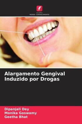 Dey / Goswamy / Bhat |  Alargamento Gengival Induzido por Drogas | Buch |  Sack Fachmedien
