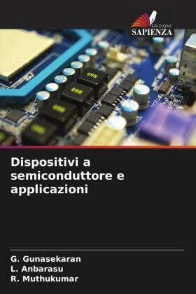 Gunasekaran / Anbarasu / Muthukumar |  Dispositivi a semiconduttore e applicazioni | Buch |  Sack Fachmedien