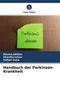 Akhter / Islam / Saha |  Handbuch der Parkinson-Krankheit | Buch |  Sack Fachmedien