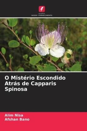 Nisa / Bano |  O Mistério Escondido Atrás de Capparis Spinosa | Buch |  Sack Fachmedien