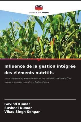 Kumar / Sengar |  Influence de la gestion intégrée des éléments nutritifs | Buch |  Sack Fachmedien