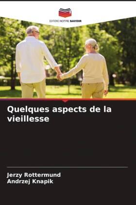 Rottermund / Knapik |  Quelques aspects de la vieillesse | Buch |  Sack Fachmedien