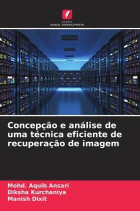 Ansari / Kurchaniya / Dixit |  Concepção e análise de uma técnica eficiente de recuperação de imagem | Buch |  Sack Fachmedien
