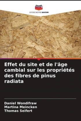 Wondifraw / Meincken / Seifert |  Effet du site et de l'âge cambial sur les propriétés des fibres de pinus radiata | Buch |  Sack Fachmedien