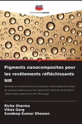 Sharma / Garg / Kumar Dhawan |  Pigments nanocomposites pour les revêtements réfléchissants NIR | Buch |  Sack Fachmedien