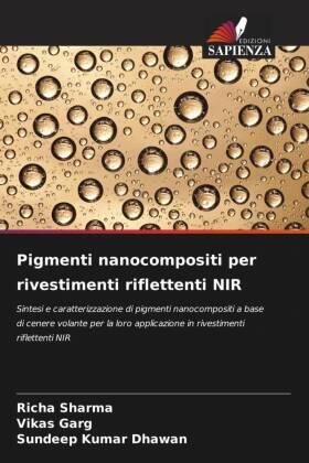 Sharma / Garg / Kumar Dhawan |  Pigmenti nanocompositi per rivestimenti riflettenti NIR | Buch |  Sack Fachmedien