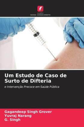 Grover / Narang / Singh |  Um Estudo de Caso de Surto de Difteria | Buch |  Sack Fachmedien