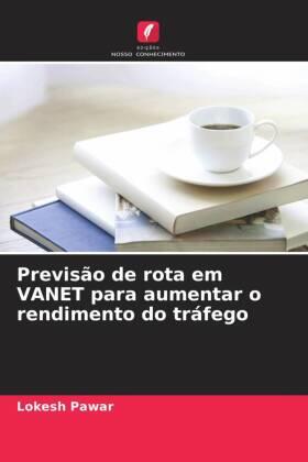 Pawar |  Previsão de rota em VANET para aumentar o rendimento do tráfego | Buch |  Sack Fachmedien