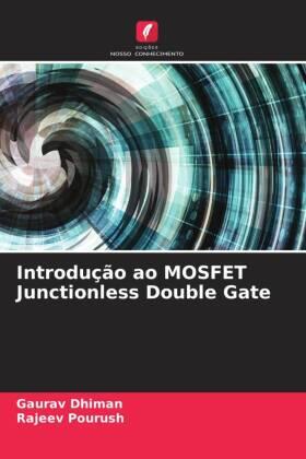 Dhiman / Pourush |  Introdução ao MOSFET Junctionless Double Gate | Buch |  Sack Fachmedien