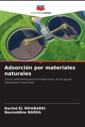 El Moubarki / Barka |  Adsorción por materiales naturales | Buch |  Sack Fachmedien