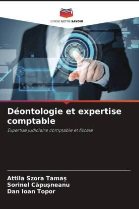 Tama¿ / Capusneanu / Topor |  Déontologie et expertise comptable | Buch |  Sack Fachmedien