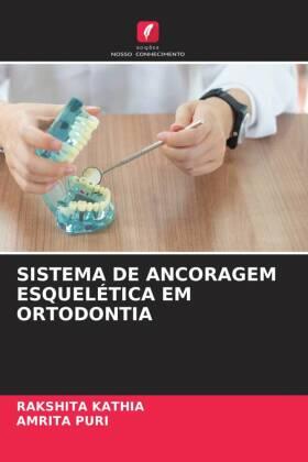 Kathia / Puri |  SISTEMA DE ANCORAGEM ESQUELÉTICA EM ORTODONTIA | Buch |  Sack Fachmedien