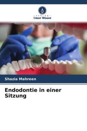 Mahreen |  Endodontie in einer Sitzung | Buch |  Sack Fachmedien