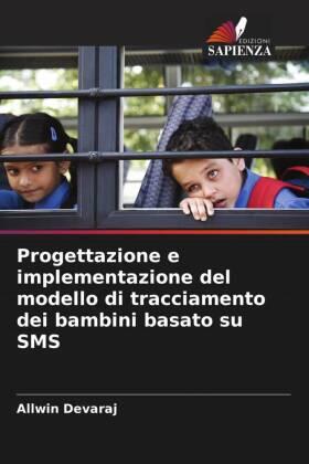 Devaraj |  Progettazione e implementazione del modello di tracciamento dei bambini basato su SMS | Buch |  Sack Fachmedien