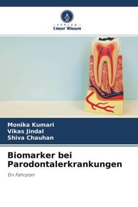 Kumari / Jindal / Chauhan |  Biomarker bei Parodontalerkrankungen | Buch |  Sack Fachmedien