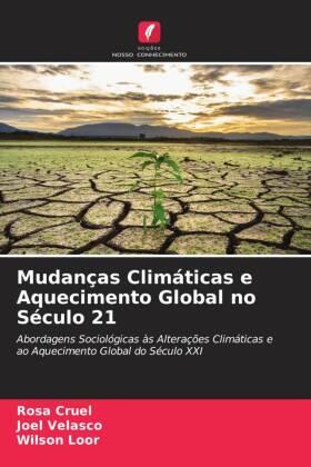 Cruel / Velasco / Loor |  Mudanças Climáticas e Aquecimento Global no Século 21 | Buch |  Sack Fachmedien