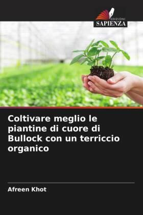 Khot / Nirmal / Jadhav |  Coltivare meglio le piantine di cuore di Bullock con un terriccio organico | Buch |  Sack Fachmedien