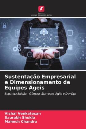 Venkatesan / Shukla / Chandra |  Sustentação Empresarial e Dimensionamento de Equipes Ágeis | Buch |  Sack Fachmedien