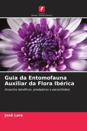 Lara |  Guia da Entomofauna Auxiliar da Flora Ibérica | Buch |  Sack Fachmedien