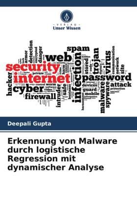 Gupta |  Erkennung von Malware durch logistische Regression mit dynamischer Analyse | Buch |  Sack Fachmedien