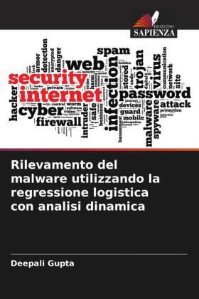 Gupta |  Rilevamento del malware utilizzando la regressione logistica con analisi dinamica | Buch |  Sack Fachmedien