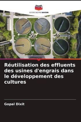 Dixit |  Réutilisation des effluents des usines d'engrais dans le développement des cultures | Buch |  Sack Fachmedien