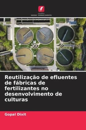 Dixit |  Reutilização de efluentes de fábricas de fertilizantes no desenvolvimento de culturas | Buch |  Sack Fachmedien