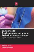 Yano / Mangat |  Caminho de Deslizamento para uma Endodontia mais Suave | Buch |  Sack Fachmedien
