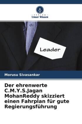 Sivasankar |  Der ehrenwerte C.M.Y.S.Jagan MohanReddy skizziert einen Fahrplan für gute Regierungsführung | Buch |  Sack Fachmedien