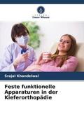 Khandelwal |  Feste funktionelle Apparaturen in der Kieferorthopädie | Buch |  Sack Fachmedien