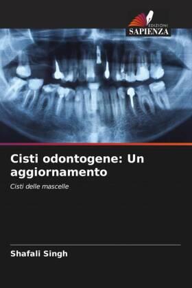 Singh |  Cisti odontogene: Un aggiornamento | Buch |  Sack Fachmedien