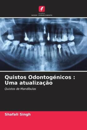 Singh |  Quistos Odontogénicos : Uma atualização | Buch |  Sack Fachmedien